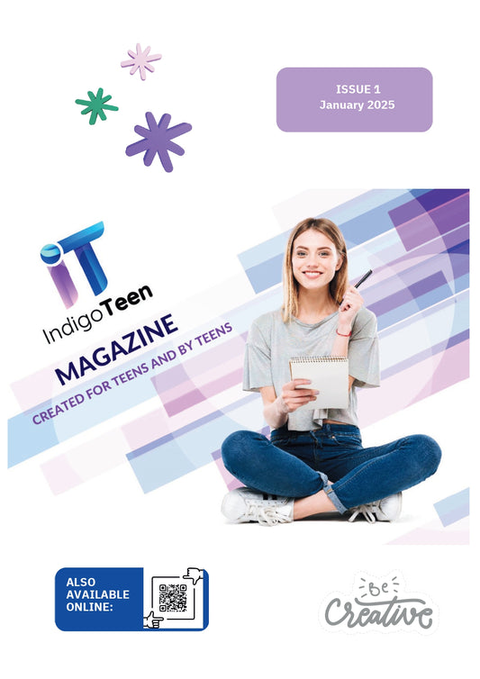 IndigoTeen Magazine Issue 1 January 2025 Best Reading for 13-19 year-olds